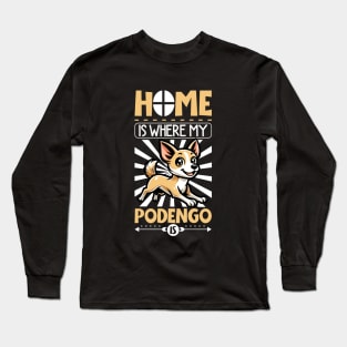 Home is with my Portuguese Podengo Long Sleeve T-Shirt